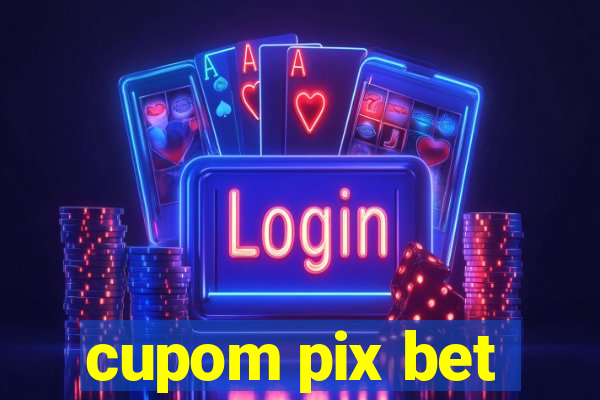 cupom pix bet