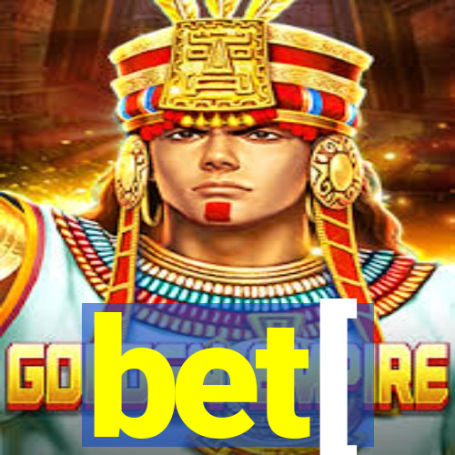 bet[