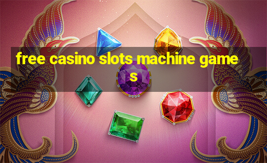 free casino slots machine games