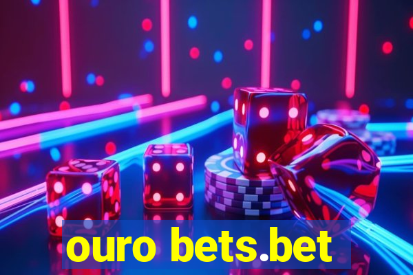 ouro bets.bet