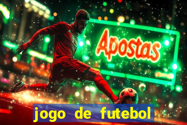 jogo de futebol dinheiro infinito