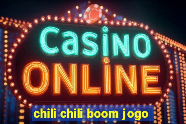 chili chili boom jogo