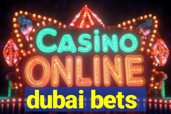 dubai bets