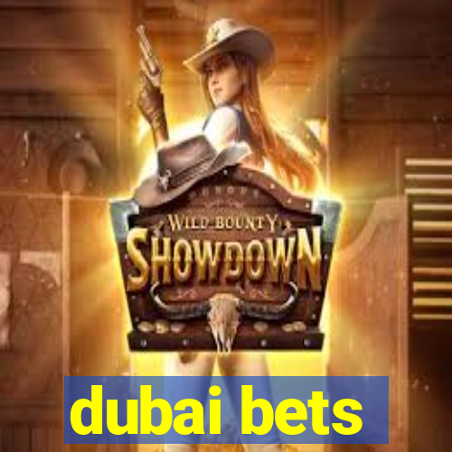 dubai bets