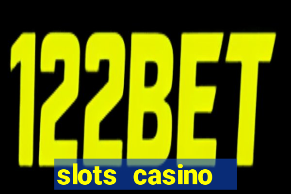 slots casino  lasvegas slots