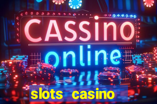 slots casino  lasvegas slots