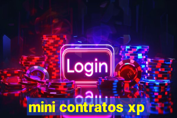 mini contratos xp