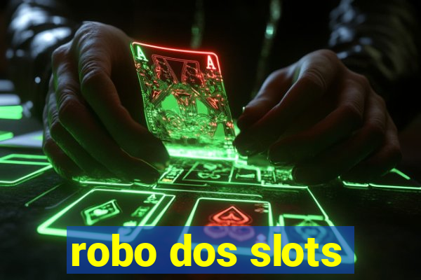 robo dos slots