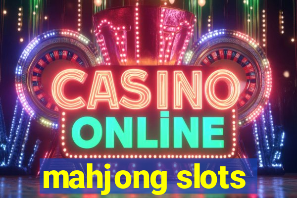 mahjong slots