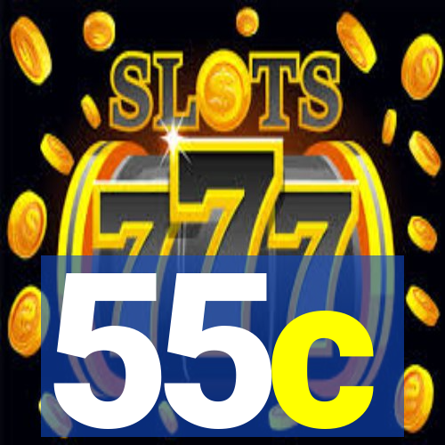 55c