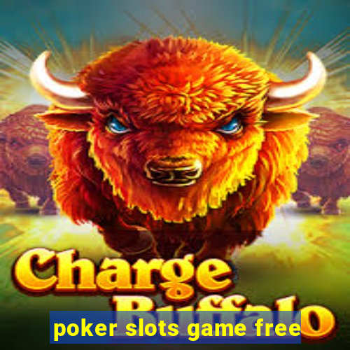 poker slots game free