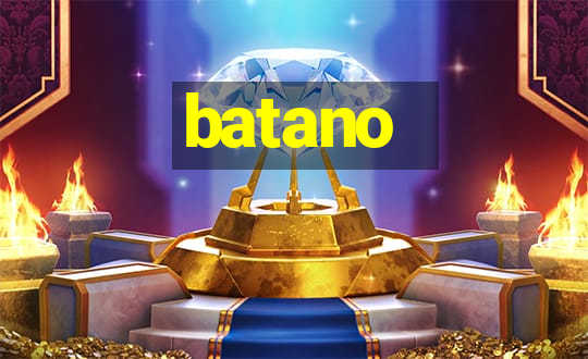 batano