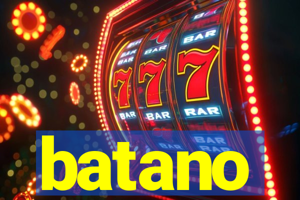 batano