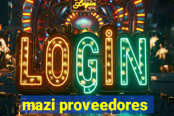 mazi proveedores