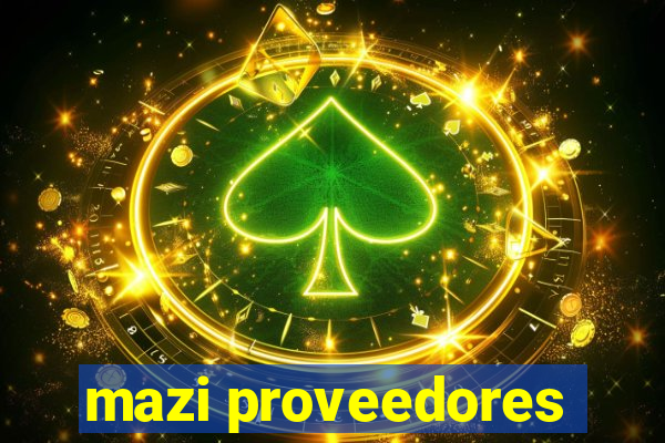 mazi proveedores