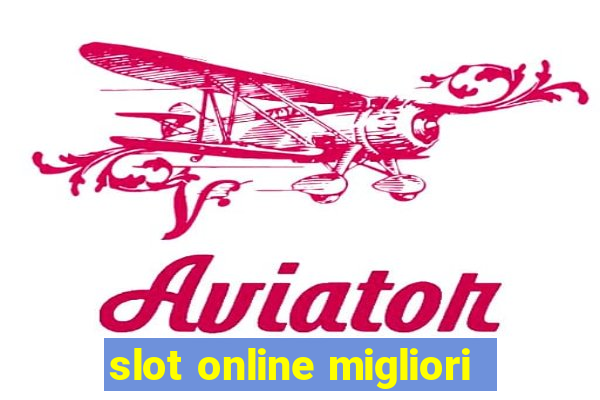 slot online migliori