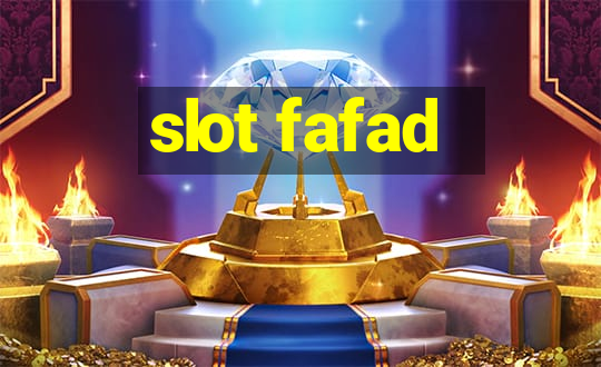 slot fafad