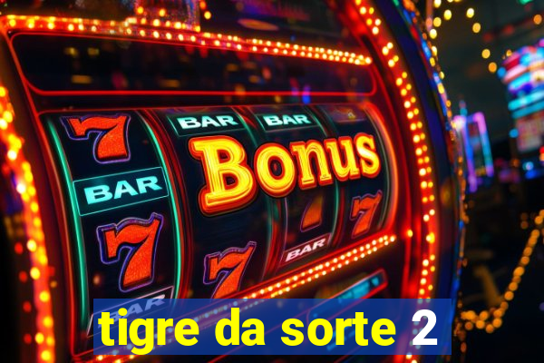 tigre da sorte 2