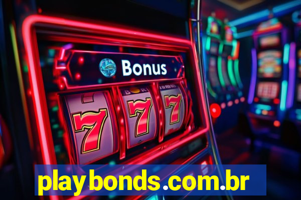 playbonds.com.br jogar gratis