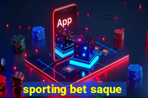 sporting bet saque