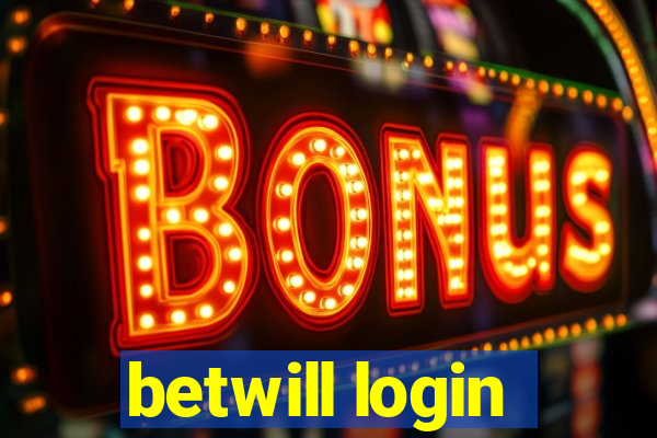 betwill login