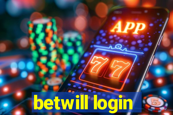 betwill login