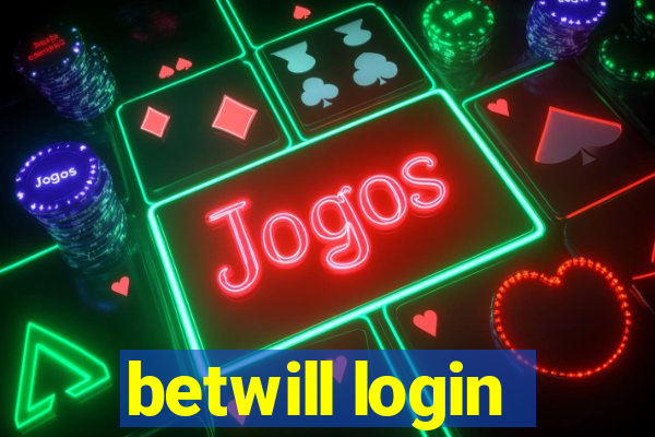 betwill login