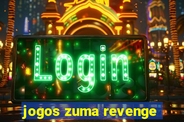 jogos zuma revenge