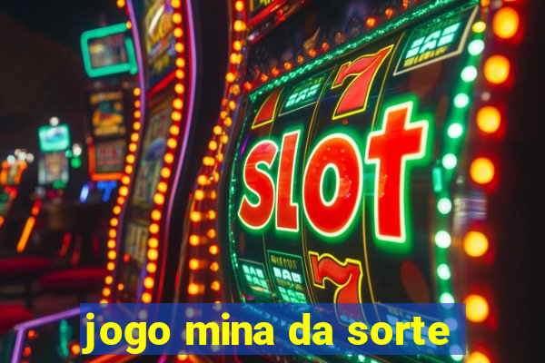 jogo mina da sorte