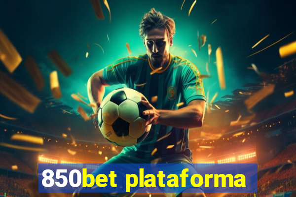 850bet plataforma