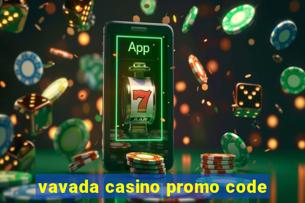 vavada casino promo code