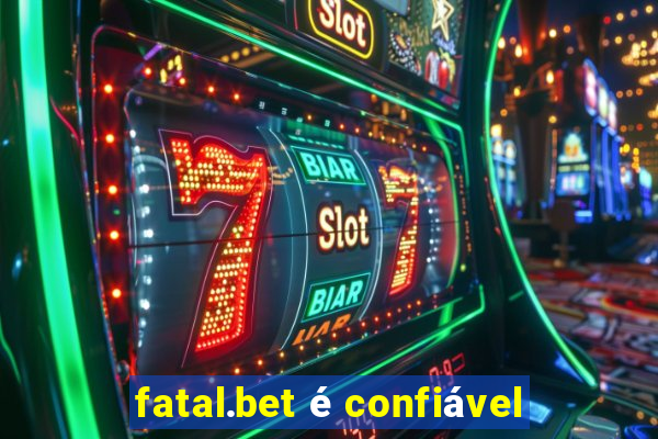 fatal.bet é confiável