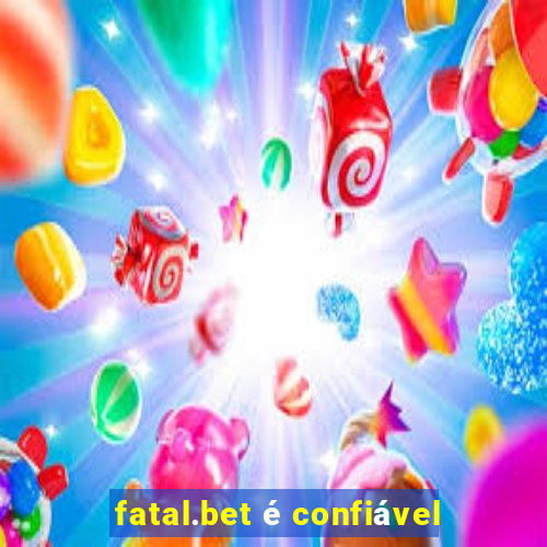 fatal.bet é confiável