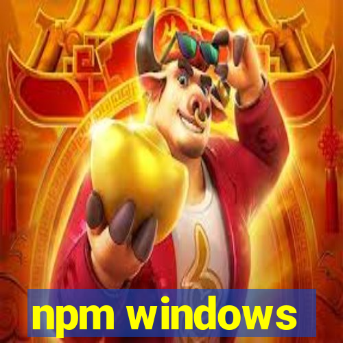 npm windows