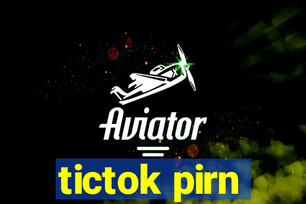 tictok pirn