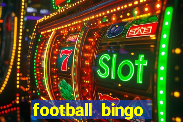 football bingo online - play now