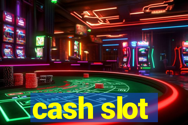 cash slot