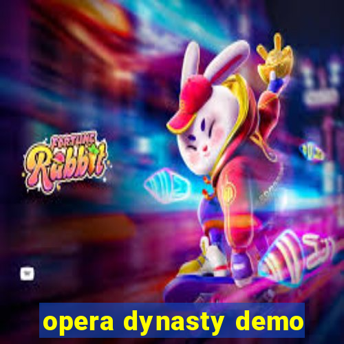 opera dynasty demo