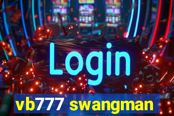 vb777 swangman