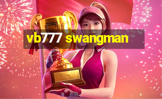 vb777 swangman