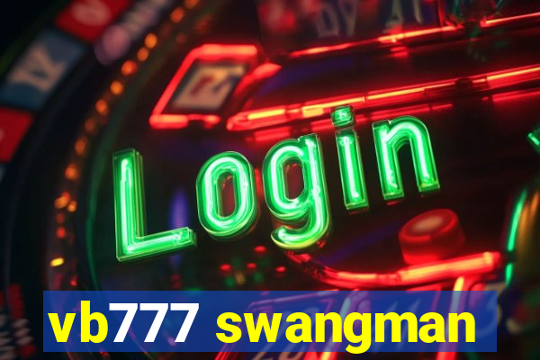 vb777 swangman