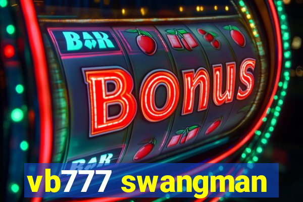 vb777 swangman