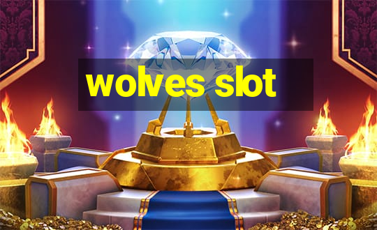 wolves slot