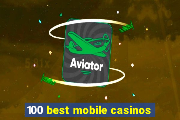 100 best mobile casinos