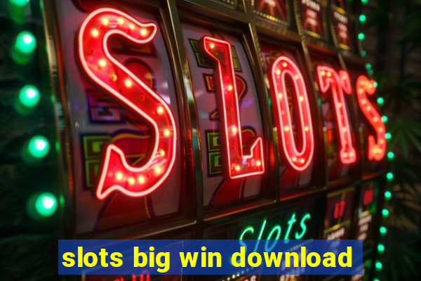 slots big win download