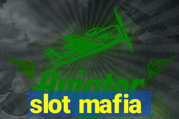 slot mafia