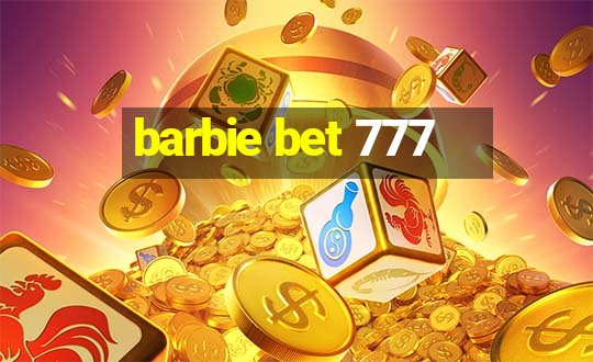 barbie bet 777