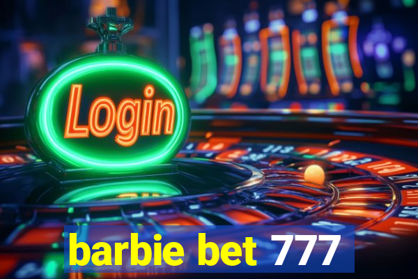 barbie bet 777