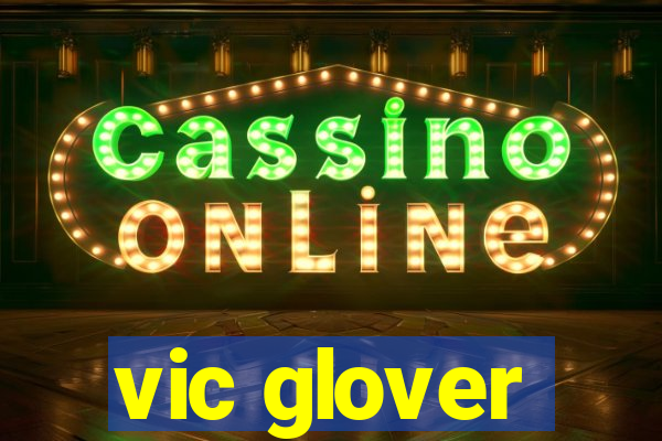 vic glover