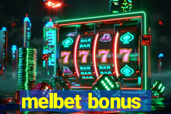 melbet bonus